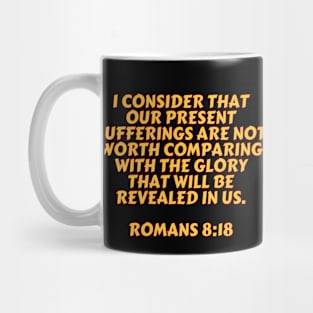 Bible Verse Romans 8:18 Mug